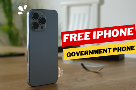 How to Get A Free iPhone Government Phone In 2025?